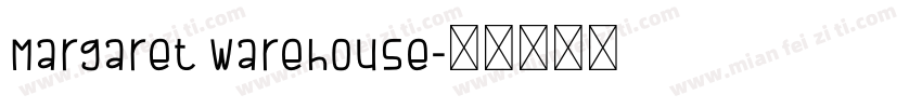 Margaret Warehouse字体转换